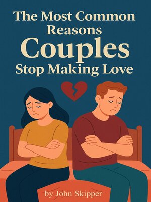 cover image of The Most Common Reasons Couples Stop Making Love
